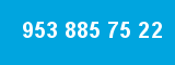 953 885 75 22
